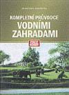 Kompletní průvodce vodními zahradami